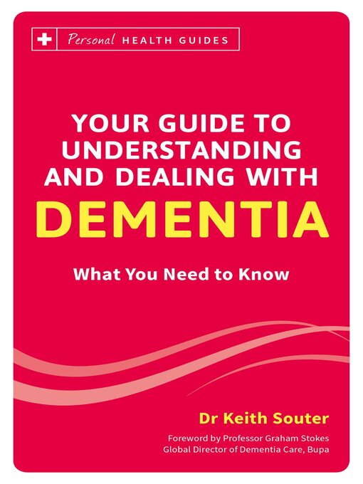 Cover image for Your Guide to Understanding and Dealing with Dementia: What You Need to Know